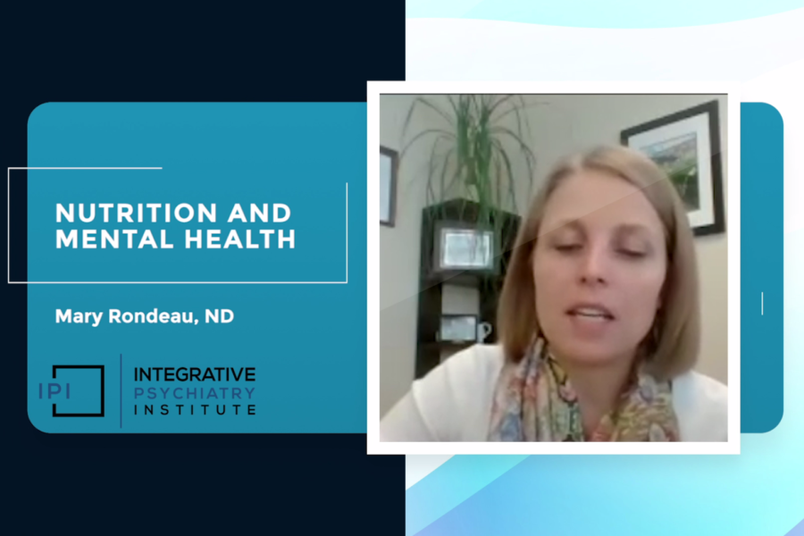 Nutrition and Mental Health by Mary Rondeau, ND