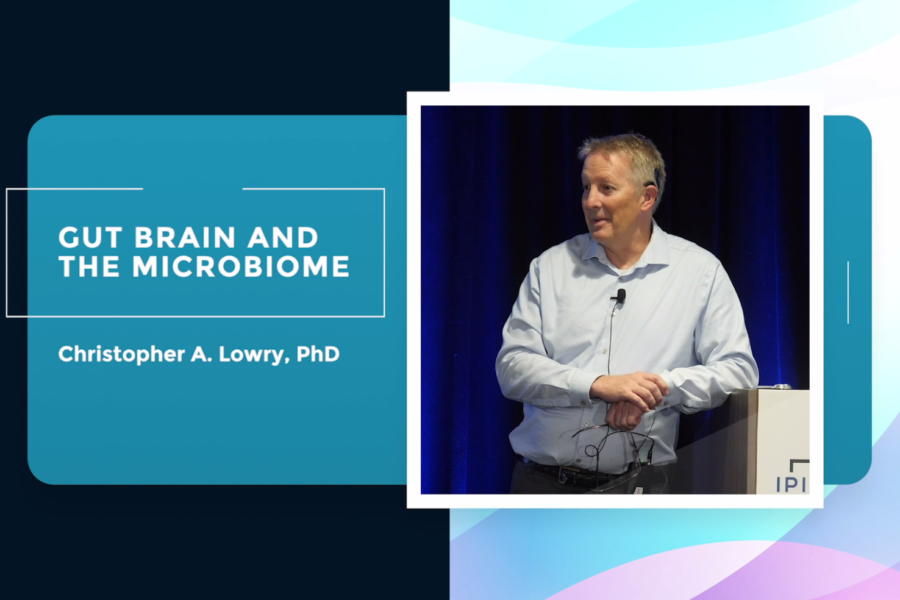 Gut, Brain, and The Microbiome By Christopher A. Lowry, PHD
