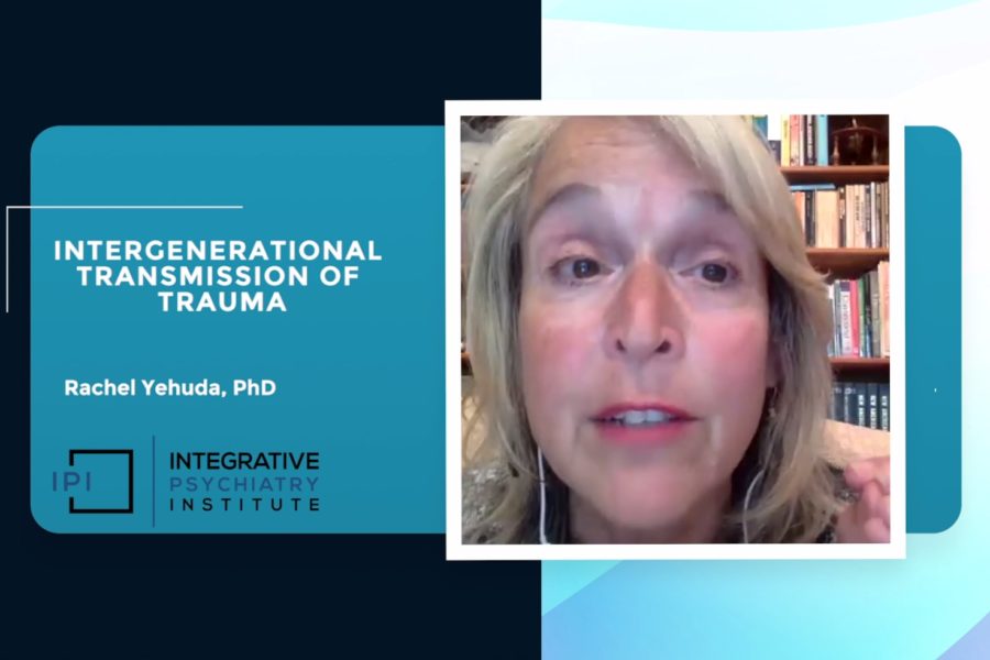 Intergenerational Transmission of Trauma by Rachel Yehuda, PhD
