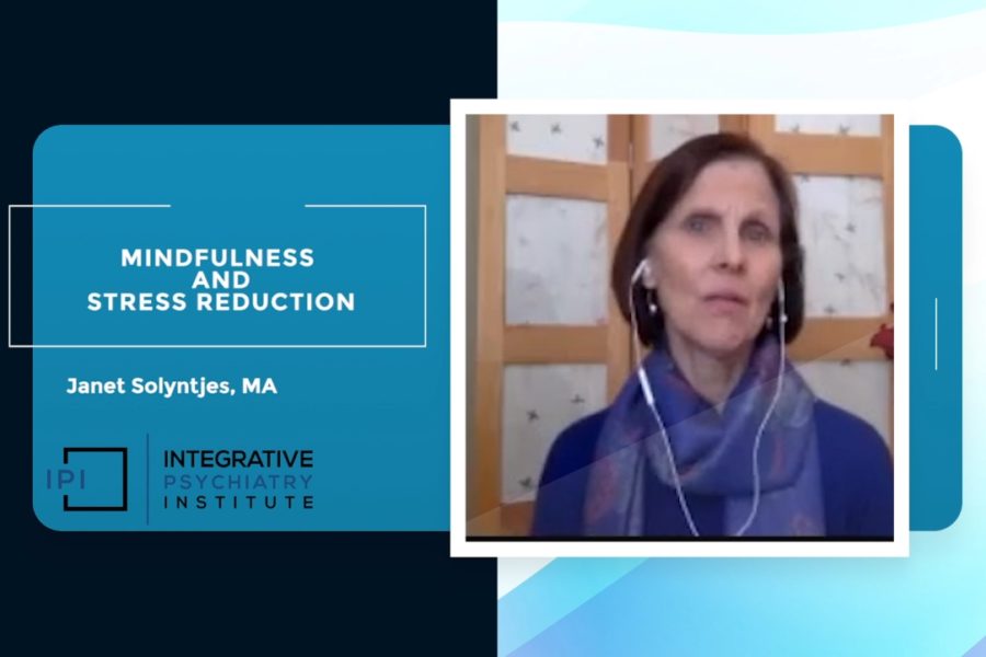Mindfulness and Stress Reduction with Janet Solyntjes